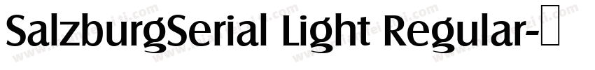 SalzburgSerial Light Regular字体转换